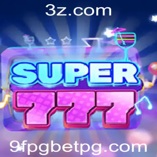 Descubra a Emoção do Jogo Super777